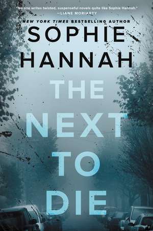 The Next to Die: A Novel de Sophie Hannah