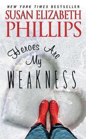 Phillips, S: Heroes Are My Weakness