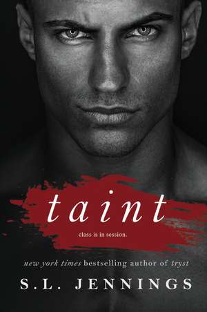 Taint: A Sexual Education Novel de S. L. Jennings