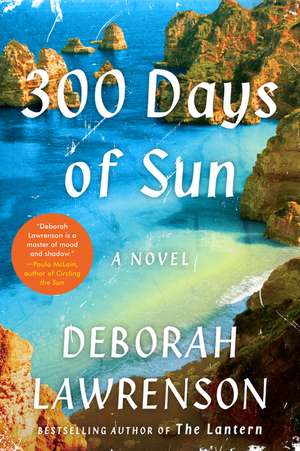 300 Days of Sun: A Novel de Deborah Lawrenson