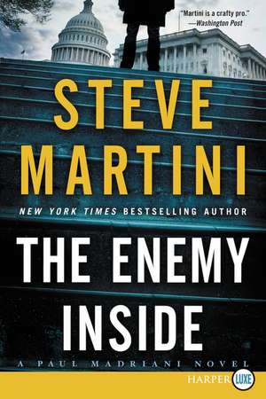 The Enemy Inside: A Paul Madriani Novel de Steve Martini