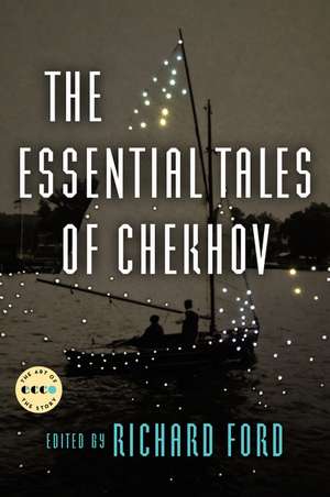 The Essential Tales Of Chekhov Deluxe Edition de Anton Chekhov