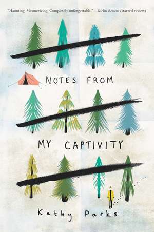 Notes from My Captivity de Kathy Parks