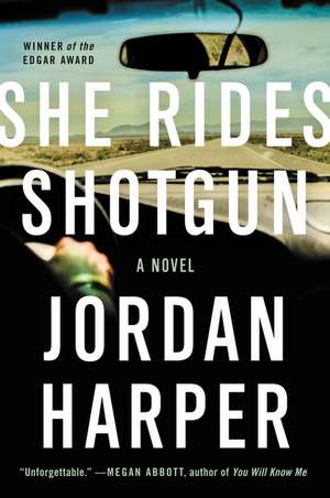 She Rides Shotgun: A Novel de Jordan Harper