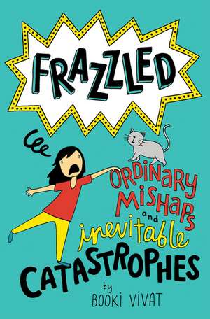 Frazzled #2: Ordinary Mishaps and Inevitable Catastrophes de Booki Vivat