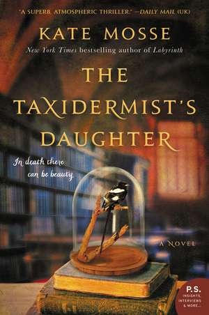 The Taxidermist's Daughter: A Novel de Kate Mosse