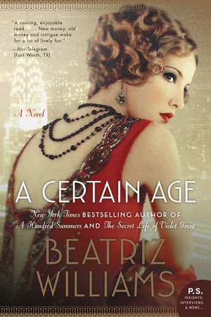 A Certain Age: A Novel de Beatriz Williams