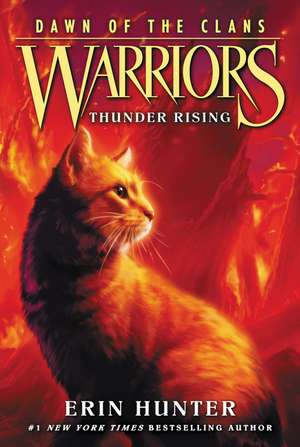 Warriors: Dawn of the Clans #2: Thunder Rising de Erin Hunter