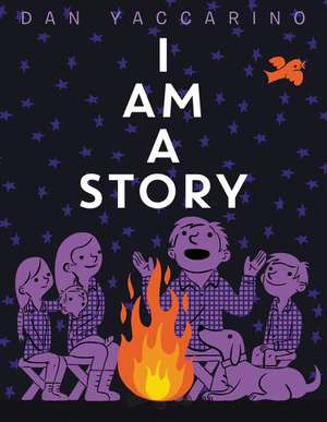 I Am a Story de Dan Yaccarino