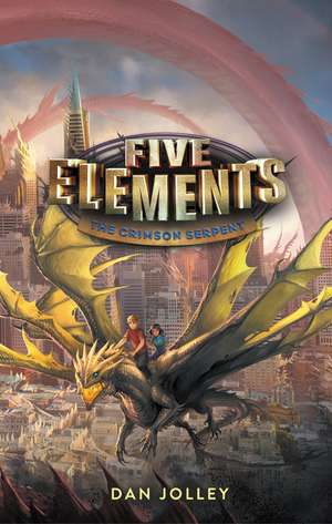 Five Elements #3: The Crimson Serpent de Dan Jolley