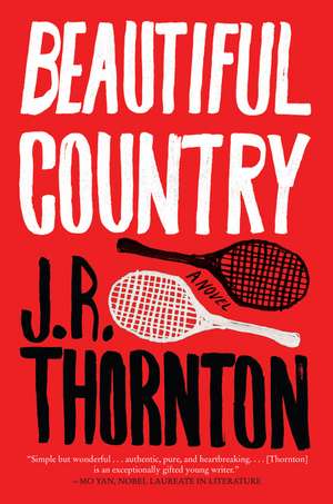 Beautiful Country: A Novel de J.R. Thornton