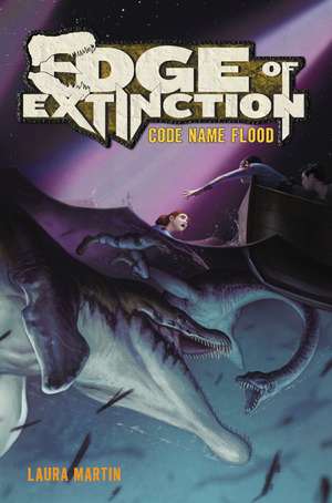 Edge of Extinction #2: Code Name Flood de Laura Martin