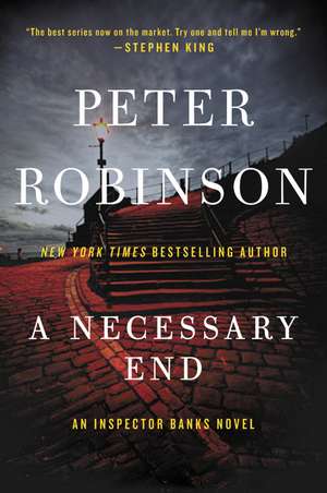 A Necessary End: An Inspector Banks Novel de Peter Robinson