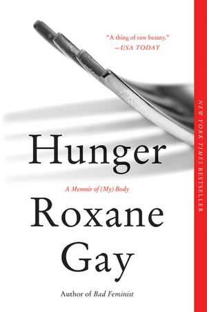 Hunger: A Memoir of (My) Body de Roxane Gay