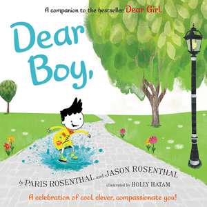 Dear Boy,: A Celebration of Cool, Clever, Compassionate You! de Paris Rosenthal