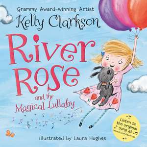 River Rose and the Magical Lullaby de Kelly Clarkson