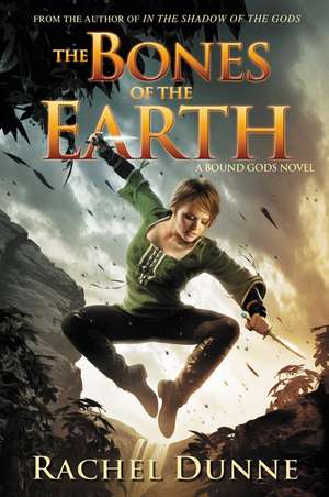 The Bones of the Earth de Rachel Dunne