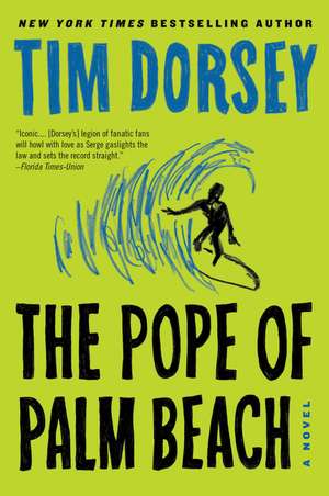 The Pope of Palm Beach: A Novel de Tim Dorsey