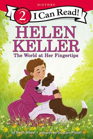 Helen Keller: The World at Her Fingertips de Sarah Albee