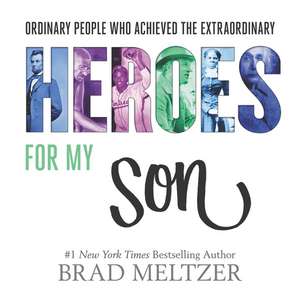 Heroes for My Son de Brad Meltzer