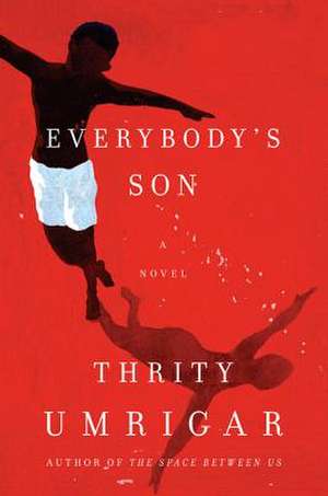 Everybody's Son: A Novel de Thrity Umrigar