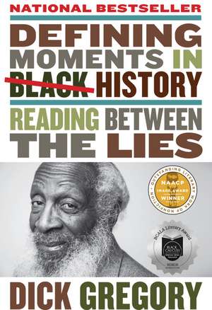 Defining Moments in Black History: Reading Between the Lies de Dick Gregory