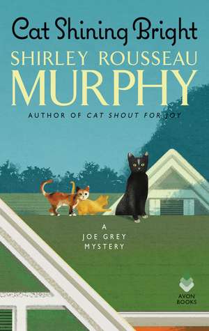 Cat Shining Bright: A Joe Grey Mystery de Shirley Rousseau Murphy