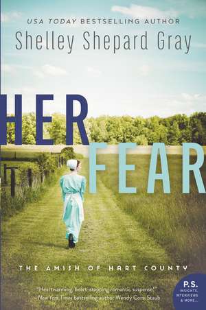 Her Fear: The Amish of Hart County de Shelley Shepard Gray