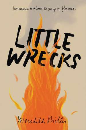 Little Wrecks de Meredith Miller