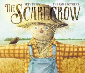 The Scarecrow: A Fall Book for Kids de Beth Ferry