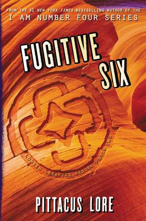 Fugitive Six de Pittacus Lore