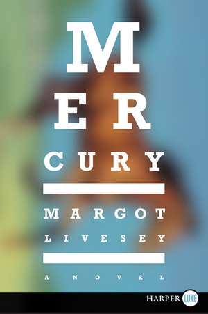 Mercury LP de Margot Livesey