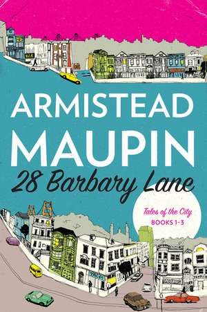 28 Barbary Lane: "Tales of the City" Books 1-3 de Armistead Maupin