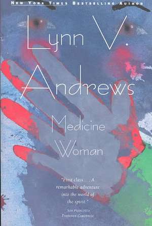 Medicine Woman de Lynn V. Andrews