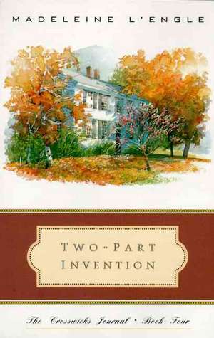 Two-Part Invention: The Story of a Marriage de Madeleine L'Engle