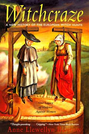 Witchcraze: New History of the European Witch Hunts, a de Anne L. Barstow