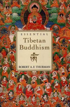 Essential Tibetan Buddhism de Robert A. Thurman