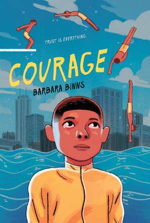 Courage de Barbara Binns