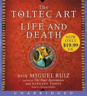 The Toltec Art of Life and Death Low Price CD de Don Miguel Ruiz