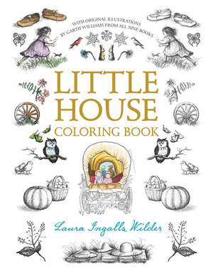 Little House Coloring Book: Coloring Book for Adults and Kids to Share de Laura Ingalls Wilder