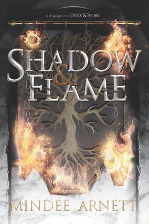 Shadow & Flame de Mindee Arnett