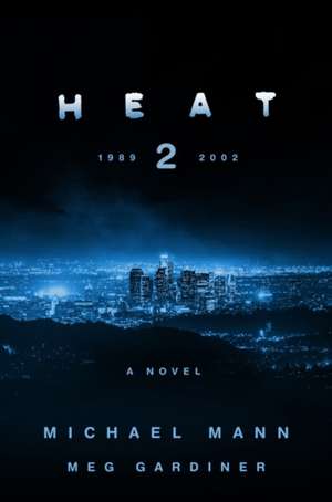 Heat 2 de Michael Mann