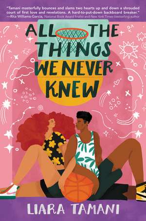 All the Things We Never Knew de Liara Tamani