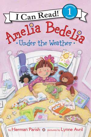 Amelia Bedelia Under the Weather de Herman Parish