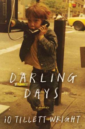 Darling Days: A Memoir de iO Tillett Wright