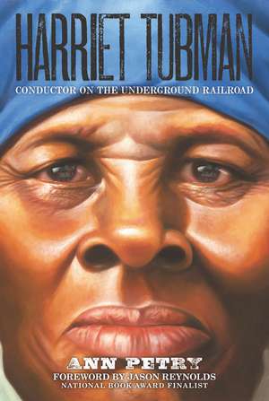 Harriet Tubman: Conductor on the Underground Railroad de Ann Petry