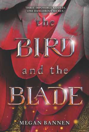 The Bird and the Blade de Megan Bannen