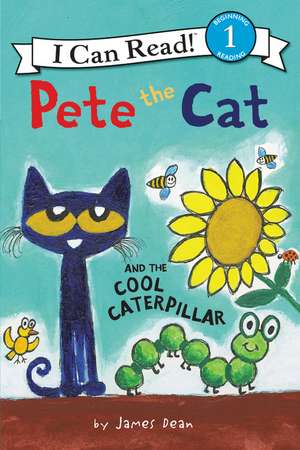 Pete the Cat and the Cool Caterpillar de James Dean