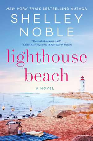 Lighthouse Beach: A Novel de Shelley Noble