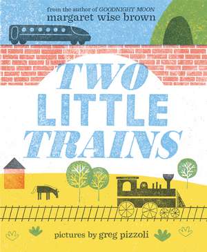 Two Little Trains de Margaret Wise Brown